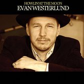 Evan Westerlund - Howlin' At The Moon (CD)
