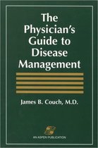 The Physician's Guide to Disease Management