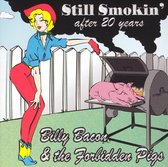 Billy Bacon & Forbidden Pigs - Still Smokin' After 20 Years (CD)