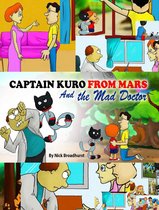Captain Kuro From Mars Picture Books in English 3 - Captain Kuro From Mars and The Mad Doctor