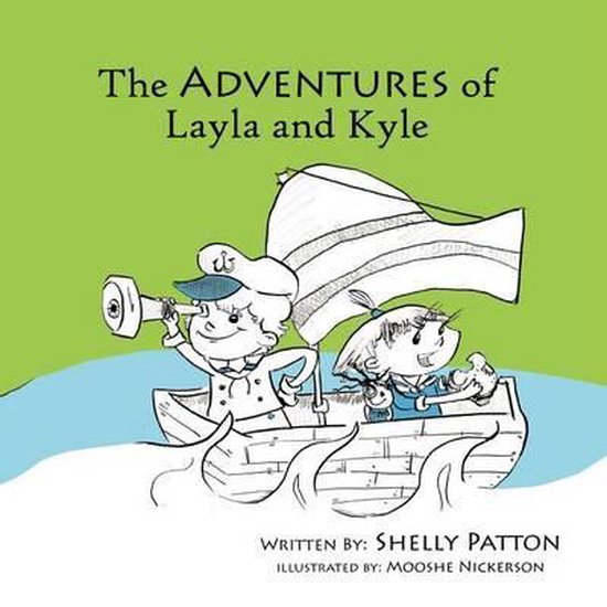 The Adventures of Layla and Kyle, Shelly Patton 9781468091762