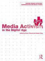 Shaping Inquiry in Culture, Communication and Media Studies - Media Activism in the Digital Age