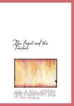 The Pupil and the Teacher