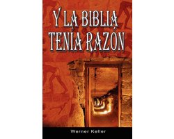 Y La Biblia Tenia Razon (Coleccion de la Biblia de Israel)