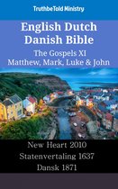Parallel Bible Halseth English 2424 - English Dutch Danish Bible - The Gospels XI - Matthew, Mark, Luke & John