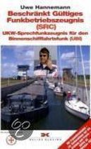 Beschränktes Gültiges Funkbetriebszeugnis (SRC). UKW-Sprechfunkzeugnis für den Binnenschifffahrtsfunk (UBI)