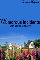 Humorous Incidents: Short Stories and Essays