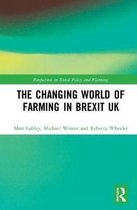 The Changing World of Farming in Brexit UK