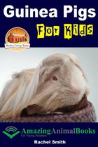 Amazing Animal Books for Young Readers - Guinea Pigs For Kids