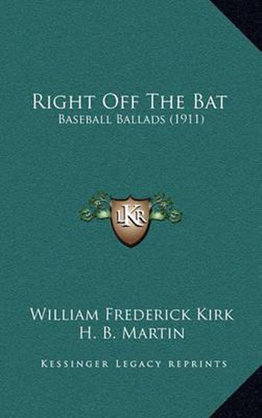 Right Off the Bat, William Frederick Kirk 9781168938978 Boeken