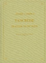 Tancrede (Paris Opera 1702) - A Tragedie En Musique