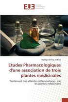 Omn.Univ.Europ.- Etudes Pharmacologiques Dune Association de Trois Plantes Médicinales