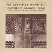 Irish Music from Cleveland, Vol. 3: The Continuing Tradition