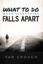 Omslag What to Do When Everything Falls Apart