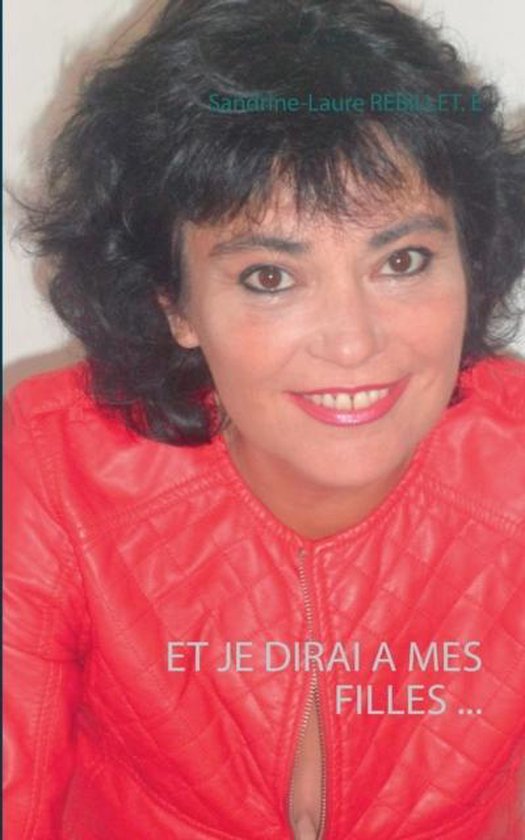 Et je dirai à mes filles ...