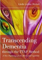 Transcending Dementia Through the TTAP Method