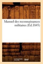 Sciences Sociales- Manuel Des Reconnaissances Militaires (Éd.1845)