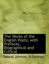 The Works of the English Poets; With Prefaces, Biographical and Critical