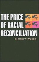 The Price of Racial Reconciliation