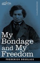 Boekcover van "My Bondage and My Freedom" door Frederick Douglass, met een portret van Douglass.