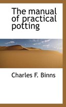 The Manual of Practical Potting