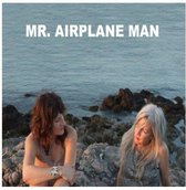 Mr. Airplane Man - I'm In Love/No Place To Go (7" Vinyl Single)