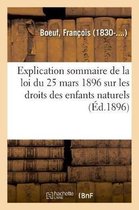 Explication Sommaire de la Loi Du 25 Mars 1896 Sur Les Droits Des Enfants Naturels