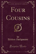 Four Cousins (Classic Reprint)