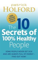 10 Secrets Of 100% Healthy People