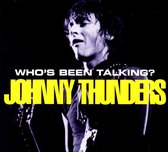 Johnny Thunders - Who's Been Talking