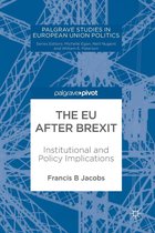 Palgrave Studies in European Union Politics - The EU after Brexit
