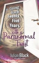 Going Back Twenty Five Years with a Paranormal Twist .