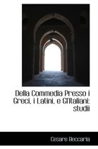 Della Commedia Presso I Greci, I Latini, E Gl'italiani