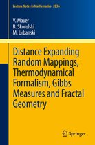 Lecture Notes in Mathematics 2036 - Distance Expanding Random Mappings, Thermodynamical Formalism, Gibbs Measures and Fractal Geometry