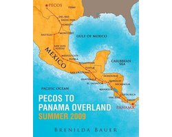 Pecos to Panama Overland Summer 2009
