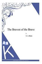 The Bravest of the Brave