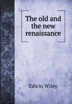The old and the new renaissance