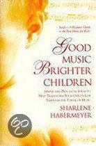 Good Music, Brighter Children