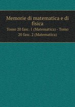 Memorie di matematica e di fisica Tomo 20 fasc. 1 (Matematica) - Tomo 20 fasc. 2 (Matematica)