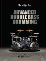 The Wright Beat - Advanced Double Bass Drumming