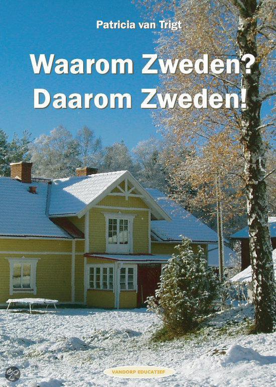 Cover van het boek 'Waarom Zweden ? Daarom Zweden !' van P. van Trigt