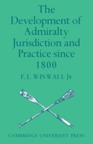 The Development of Admiralty Jurisdiction and Practice Since 1800