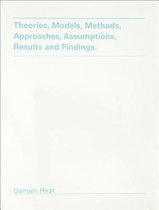 Theories, Models, Methods, Approaches, Assumptions, Results and Findings