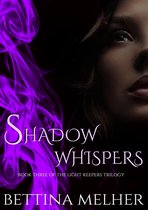 The Light Keepers Trilogy 3 - Shadow Whispers