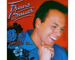 Frans Bauer - Liefde is..
