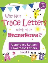 Why Not Trace Letters with the Monsters? (Level 2) - Uppercase Letters, Lowercase Letters