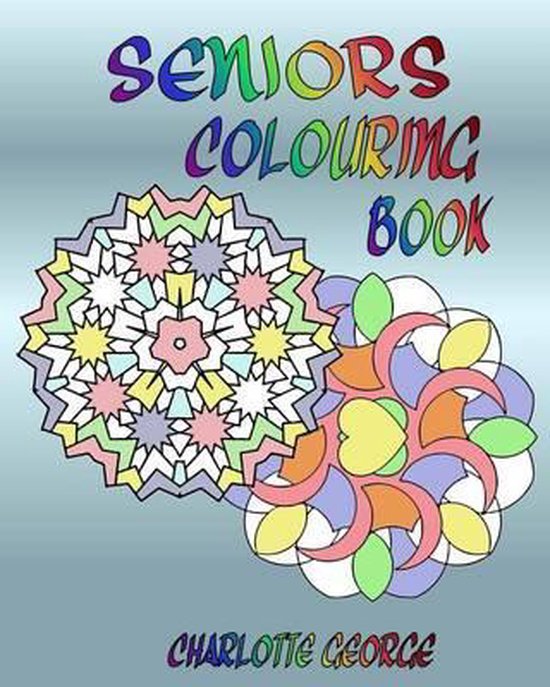 Seniors Colouring Book, Charlotte 9781540701213 Boeken