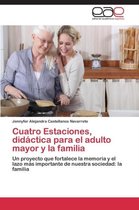 Cuatro Estaciones, didáctica para el adulto mayor y la familia