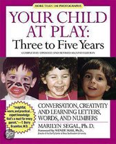 Your Child at Play Three to Five Years
