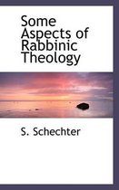 Some Aspects of Rabbinic Theology